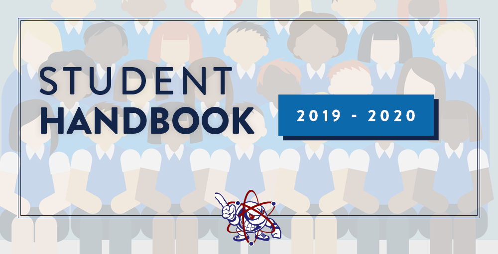 The Student Handbook has been updated for the 2019 - 2020 school year.