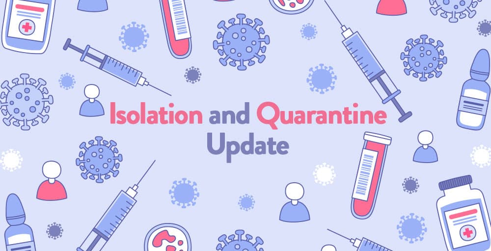 Isolation and Quarantine Update