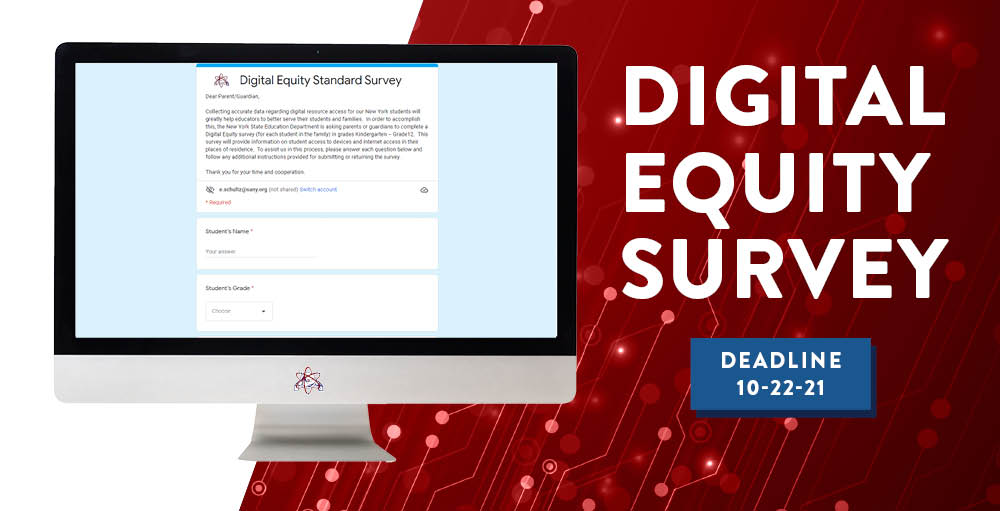The New York State Education Department is asking families to complete a Digital Equity Survey for each student in grades K-12 by 10/22 to better help educators serve their students & families.