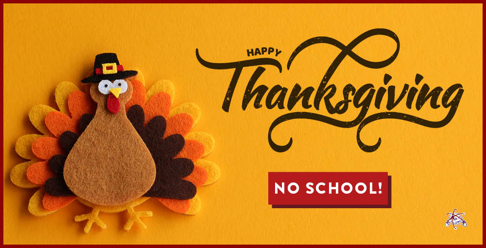 No School for Thanksgiving Break 